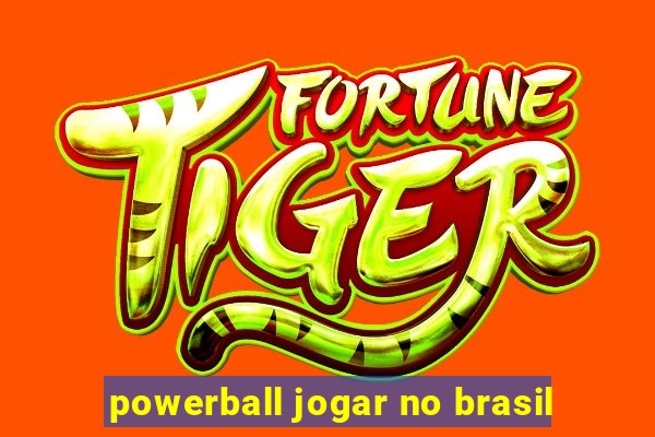 powerball jogar no brasil