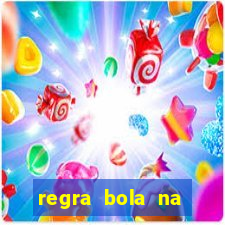 regra bola na trave betano