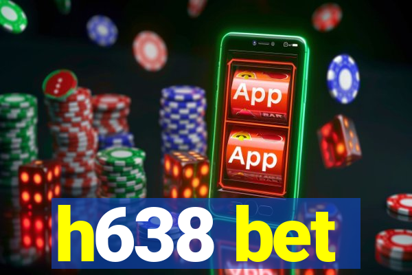 h638 bet