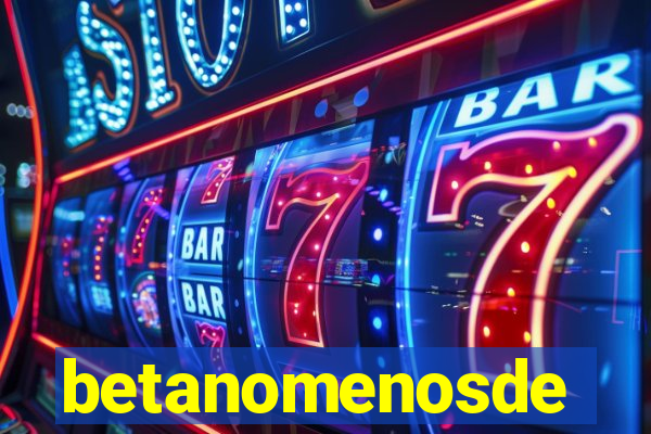 betanomenosde