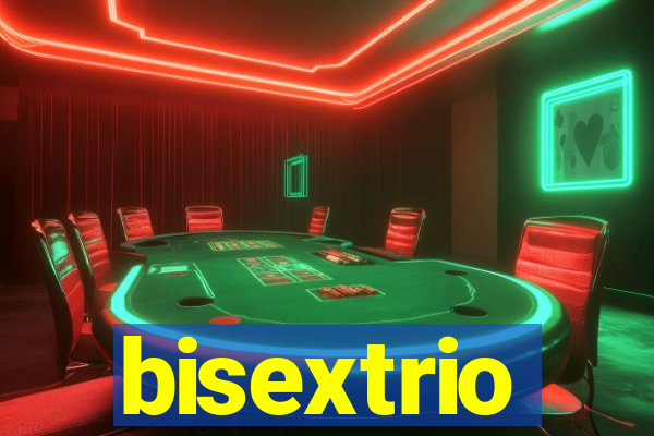 bisextrio