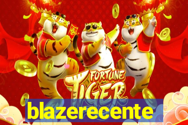 blazerecente