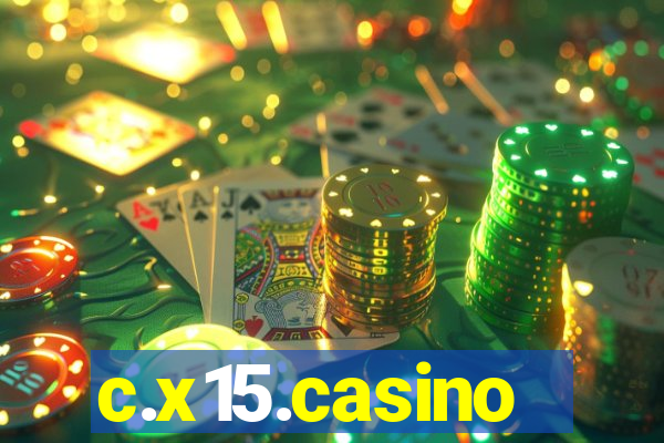 c.x15.casino