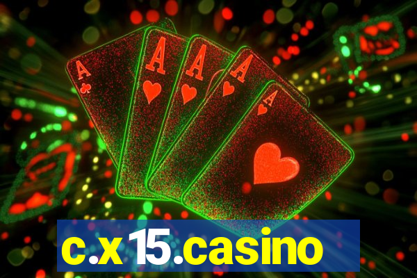 c.x15.casino