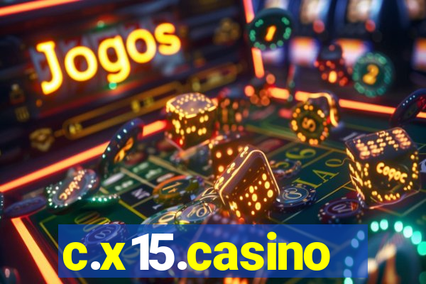 c.x15.casino