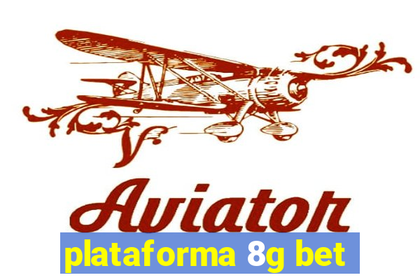 plataforma 8g bet