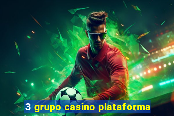 3 grupo casino plataforma