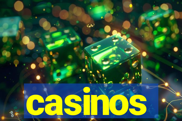 casinos