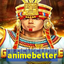 animebetter