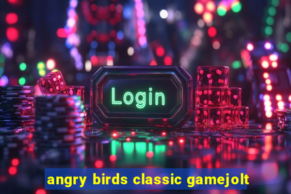 angry birds classic gamejolt