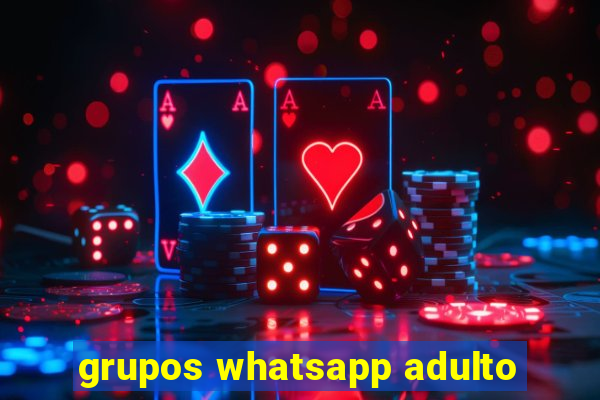 grupos whatsapp adulto