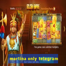 martina only telegram