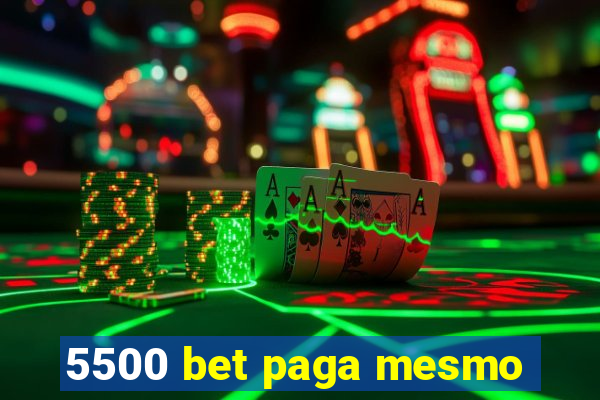 5500 bet paga mesmo