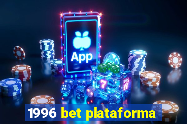 1996 bet plataforma