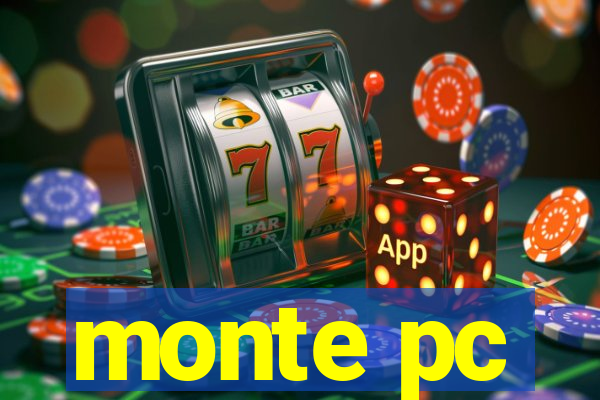 monte pc