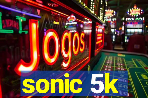 sonic 5k