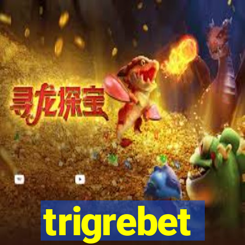 trigrebet