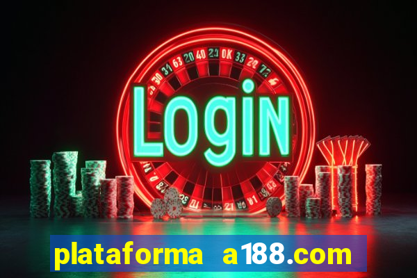 plataforma a188.com paga mesmo