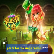 plataforma imperador 777