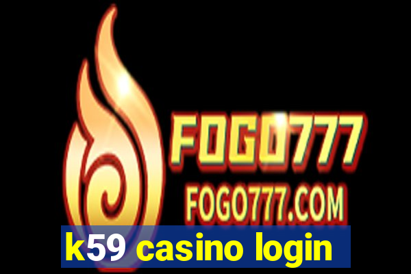 k59 casino login