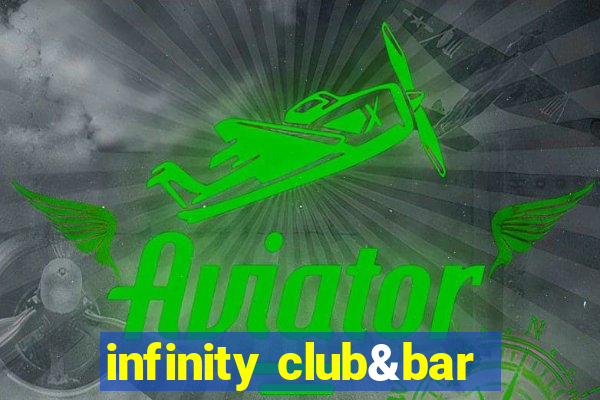 infinity club&bar