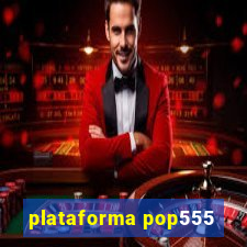 plataforma pop555