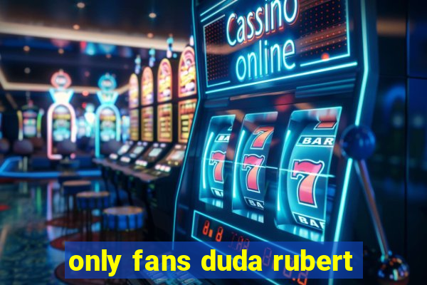 only fans duda rubert