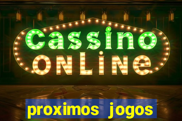 proximos jogos brasileirao serie a