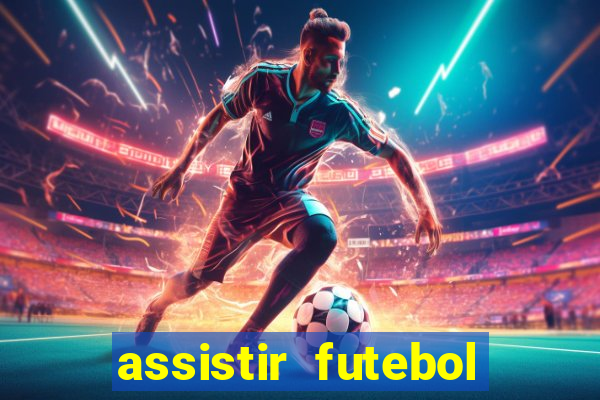 assistir futebol online play hd