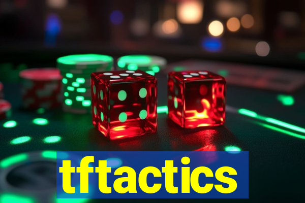 tftactics