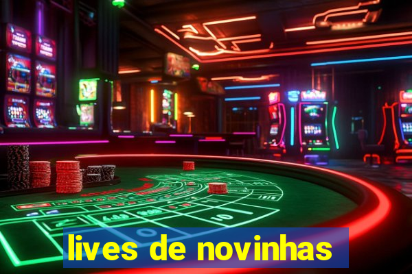 lives de novinhas