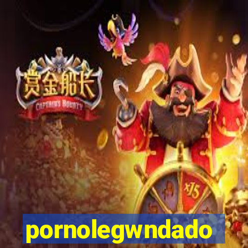 pornolegwndado