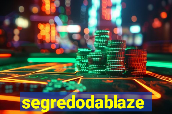 segredodablaze