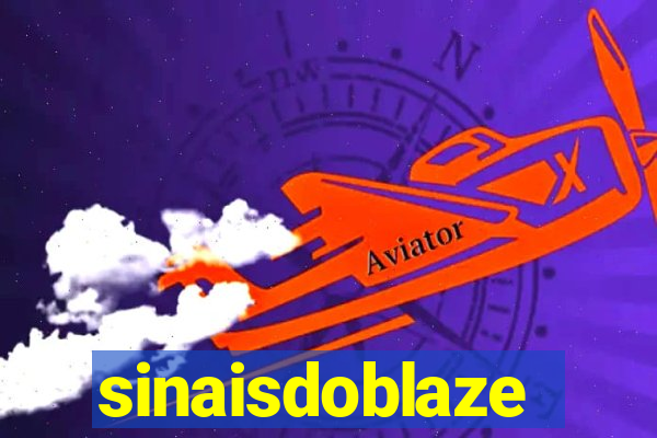 sinaisdoblaze