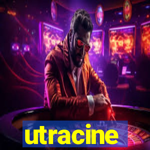 utracine